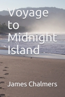 Voyage to Midnight Island 1514671271 Book Cover