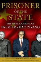 Prisoner of the State: The Secret Journal of Premier Zhao Ziyang 1439149380 Book Cover