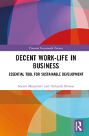 Decent Work-Life in Business: Essential Tool for Sustainable Development 1032498358 Book Cover