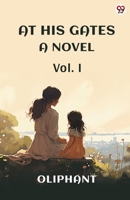 At His Gates A Novel Vol. I 9370818642 Book Cover