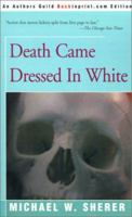 Death Came Dressed In White 0595142567 Book Cover
