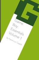 Game Boy Essentials Volume 1 0995901597 Book Cover