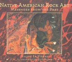 Native American Rock Art: Messages from the Past 1565660641 Book Cover
