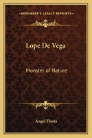 Lope de Vega, monster of nature 1162771275 Book Cover