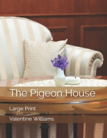 The Pigeon House: Large Print B087SJVX1G Book Cover