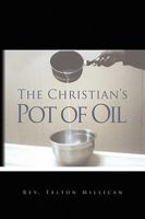 The Christian's Pot of Oil 1441582320 Book Cover
