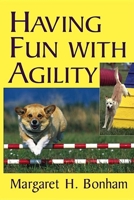 Having Fun with Agility Without Competition (Howell Dog Book of Distinction) 0764572989 Book Cover