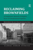 Reclaiming Brownfields: A Comparative Analysis of Adaptive Reuse of Contaminated Properties 1138267066 Book Cover