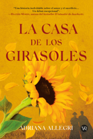 La casa de los girasoles (Spanish Edition) 6076373091 Book Cover