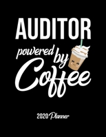 Auditor Powered By Coffee 2020 Planner: Auditor Planner, Gift idea for coffee lover, 120 pages 2020 Calendar for Auditor 1650079591 Book Cover