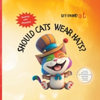 Should Cats Wear Hats? B0BRPKT9JV Book Cover