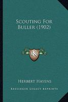 Scouting For Buller 117928562X Book Cover