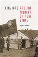 Xinjiang and the Modern Chinese State (Studies on Ethnic Groups in China) 029574264X Book Cover