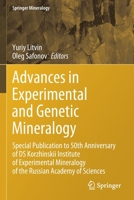 Advances in Experimental and Genetic Mineralogy: Special Publication to 50th Anniversary of DS Korzhinskii Institute of Experimental Mineralogy of the Russian Academy of Sciences 3030428583 Book Cover