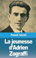La jeunesse d'Adrien Zograffi 2070375927 Book Cover