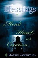 Blessings of Mind Heart and Creation 1519454856 Book Cover