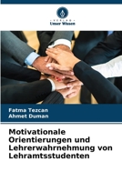 Motivationale Orientierungen und Lehrerwahrnehmung von Lehramtsstudenten (German Edition) 6203895970 Book Cover