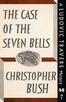 The Case of the Seven Bells 1913054055 Book Cover