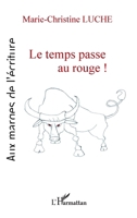 Le temps passe au rouge ! 2296994466 Book Cover