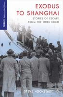 Exodus to Shanghai: Stories of Escape from the Third Reich 1137006714 Book Cover
