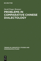Problems in Comparative Chinese Dialectology 3110158310 Book Cover
