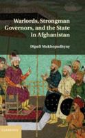 Warlords, Strongman Governors, and the State in Afghanistan 1107595851 Book Cover