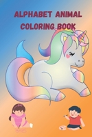 Alphabet animals coloring book: This is a book for learning the alphabet B09GJS7RXK Book Cover