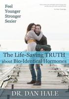 Feel Younger, Stronger, Sexier: The Truth about Bio-Identical Hormones 1622879279 Book Cover