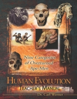 Teacher's Manual for Nine Categories of Overturned Ape-Men: Teacher's Manual for Volume 4 of Evolution: The Grand Experiment B0CVB5BPHG Book Cover