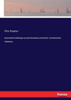Gesammelte Erzählungen aus dem Deutschen und deutsch- amerikanischen Volksleben. (German Edition) 3743617110 Book Cover