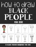 How to Draw Black People for Kids B096CY35CR Book Cover