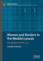 Women and Borders in the Mediterranean: The Wretched of the Sea 303145099X Book Cover