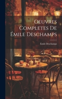 Oeuvres Completes de Émile Deschamps 1022077236 Book Cover