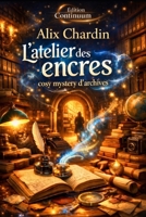 L'atelier des encres (French Edition) B0FD8NQLCH Book Cover
