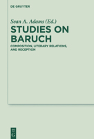 Studies on Baruch: Composition, Literary Relations, and Reception 3110362945 Book Cover