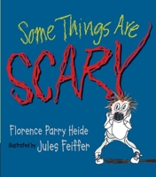 Some Things Are Scary: No Matter How Old You Are 0763655902 Book Cover
