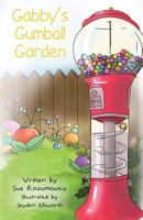 Gabby's Gumball Garden 1948365014 Book Cover