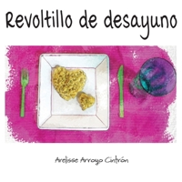 Revoltillo de desayuno 069214322X Book Cover