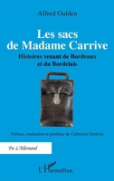 Les sacs de Madame Carrive: Histoires venant de Bordeaux et du Bordelais (de l'Allemand) (French Edition) 2336530023 Book Cover