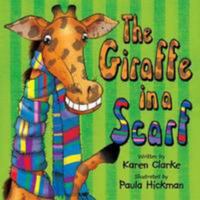 The Giraffe in a Scarf 0957260717 Book Cover