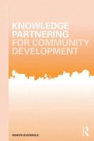 Knowledge Partnering for Community Development 1138025623 Book Cover