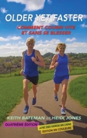Older Yet Faster: Comment courir vite et sans se Blesser 0645684856 Book Cover