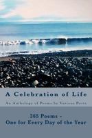 A Celebration of Life: 356 Poems - A Poem for Every Day of the Year 154064460X Book Cover