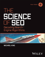 The Science of Seo: Decoding Search Engine Algorithms 1119844835 Book Cover