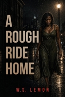 A Rough Ride Home B0HGHH4PW2 Book Cover