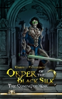 Order of the Black Silk Two: The Coming of War B08VWY9VCZ Book Cover
