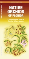 Native Orchids of Florida: A Folding Pocket Guide to Familiar & Rare Species 1620057379 Book Cover