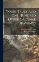Yours truly and one hundred other original drawings 1013330145 Book Cover