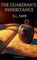 The Guardian's Inheritance (Guardian Legacy) B0FLX1F9J1 Book Cover