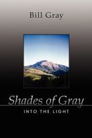 Shades of Gray: Into the Light 1438931980 Book Cover